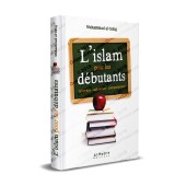 L'Islam pour les débutants [Réédition]